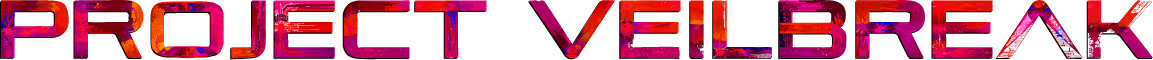 Project Veilbreak